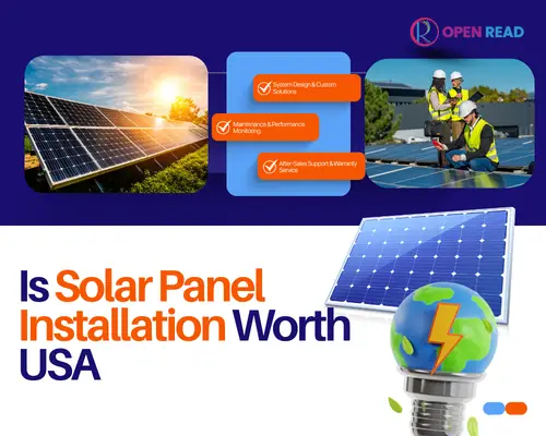 Is Solar Panel Installation Worth It in the USA
